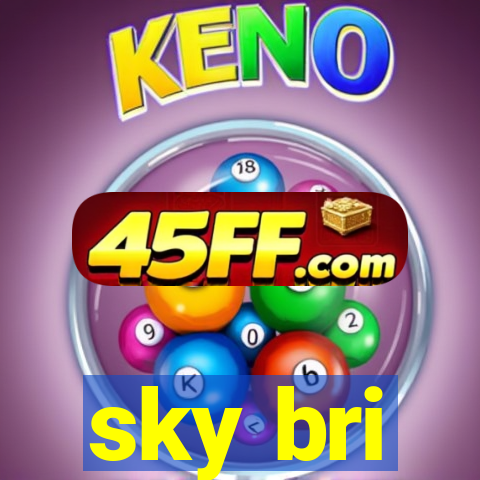 sky bri